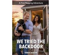 We Tried the Backdoor: A Steamy Married Couple Romance About Trust, First-Time Pegging, and Deep Emotional Intimacy