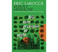 We Turn Gruesome at Night