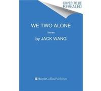 We Two Alone by Jack Wang Paperback Book Jack Wang (Auteur)
