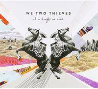 We Two Thieves – At Midnight We Ride – CD – Importé d'Australie
