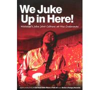 We Up in Here-Mississippi's Juke Joint Culture at The Crossroad