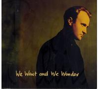 We wait and we wonder (1994) / Vinyl single [Vinyl-Single 7'']
