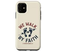 We Walk by Faith 2 Corinthiens 5 7 Verse biblique chrétienne Coque pour iPhone 11