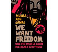We want freedom: Une vie dans le Parti des Black Panthers
