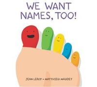 We Want Names Too by Jean Leroy Jean Leroy (Auteur)