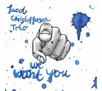 We Want You by Jacob Christoffersen Trio [CD] NEUF