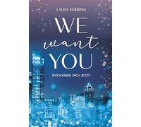 WE WANT YOU: Entscheide dich jetzt