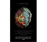 We Watered the Wounded Chrysanthemum and Called It My Dear Daughter - A Grief-Bound Chronicle of Tenderness and Rage