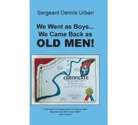 We Went As Boys...We Came Back As Old Men!