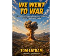 We Went to War: A Army Combat Chaplain's deployment to Afghanistan with the 173rd Airborne Brigade