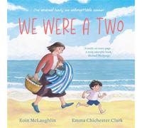 We Were a Two 'A smile on every page.' Michael Morpurgo - Eoin McLaughlin - Faber & Faber - ebook (ePub) - Livre