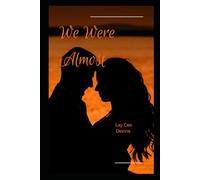 We Were Almost: Book One