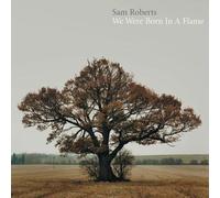 Roberts Sam - We Were Born in Flame [Import]