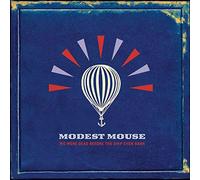 We Were Dead Before the Ship Even Sank by Modest Mouse [Audio CD] NEUF