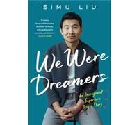 We Were Dreamers by Simu Liu Hardcover Book Simu Liu (Auteur)