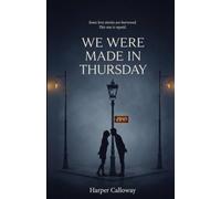 We Were Made in Thursday: A Novel