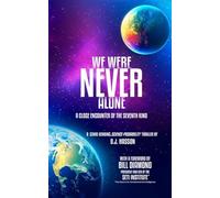 We Were NEVER Alone - A Close Encounter of the Seventh Kind