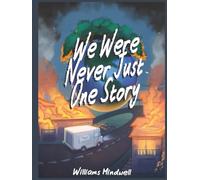 We Were Never Just One Story: Sci-Fi Fantasy and Psychological Short Stories About Healing and Resilience