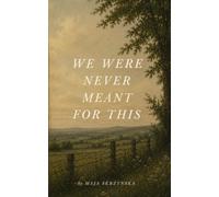 We Were Never Meant For This