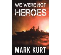 We Were Not Heroes