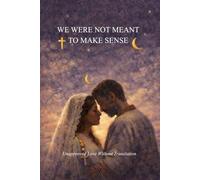 We Were Not Meant To Make Sense: Unapproved Love Without Translation