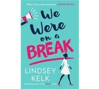 We Were On a Break by Lindsey Kelk Paperback Book Lindsey Kelk (Auteur)