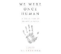 We Were Once Human