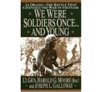 Harold G. Moore, Joseph L. Galloway – We Were Soldiers Once... and Young