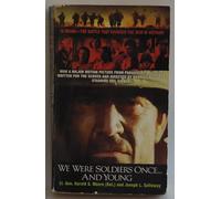 We Were Soldiers Once...and Young: Ia Drang--The Battle That Changed the War in Vietnam