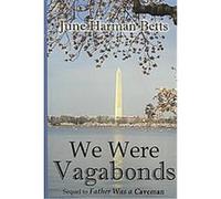 We Were Vagabonds, The Echoes in My Mind June Harman Betts (Auteur)