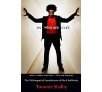 We Who Are Dark: The Philosophical Foundations of Black Solidarity