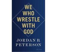 We who wrestle with God Perceptions of the Divine - Jordan B. Peterson - Allen Lane Libri - broché - Essai