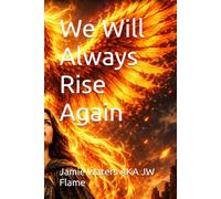 We Will Always Rise Again