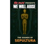 We Will Arise - The Sounds of SEPULTURA