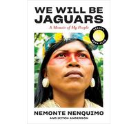 We Will Be Jaguars: A Memoir of My People