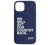 We Will Get Our Country Back - Restore Britain UK Coque pour iPhone 13