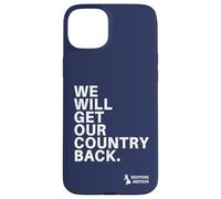 We Will Get Our Country Back - Restore Britain UK Coque pour iPhone 15 Plus