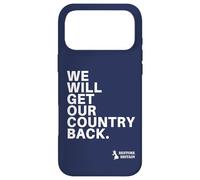 We Will Get Our Country Back - Restore Britain UK Coque pour iPhone 17 Pro Max