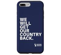 We Will Get Our Country Back - Restore Britain UK Coque pour iPhone 7 Plus/8 Plus