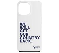 We Will Get Our Country Back - Restore Britain UK (White) Coque pour iPhone 13 Pro Max