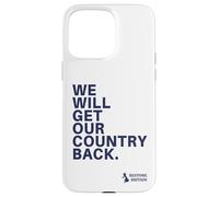 We Will Get Our Country Back - Restore Britain UK (White) Coque pour iPhone 15 Pro Max