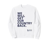 We Will Get Our Country Back - Restore Britain UK (White) Sweatshirt