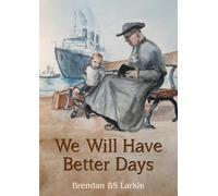 We Will Have Better Days