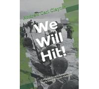 We Will Hit!: US Marine Grunts Surviving the Early Days of South Vietnam