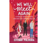 We Will Meet Again: A Story of Hope for Those Who Have Lost Someone They Love