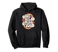We Will Miss You Retro Groovy Goodbye School Collegers Gifts Sweat à Capuche
