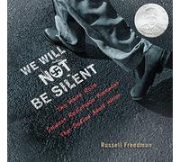 We Will Not Be Silent by Russell Freedman Russell Freedman, (Auteur)
