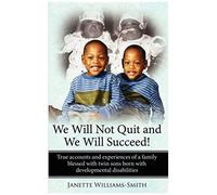 We Will Not Quit And We Will Succeed!