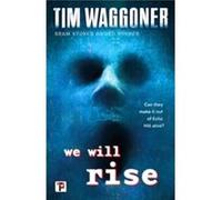 We Will Rise by Tim Waggoner Tim Waggoner (Auteur)