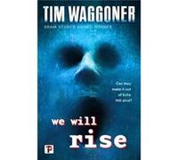 We Will Rise by Tim Waggoner Tim Waggoner (Auteur)